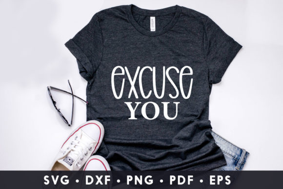 Excuse You, Sassy Quote SVG: A Designer's Review