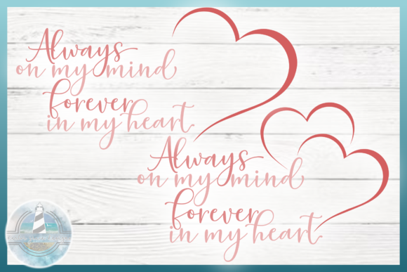 Review: Always on My Mind Memorial Quote SVG