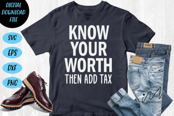 Review: Know Your Worth Then Add Tax SVG for Embroidery
