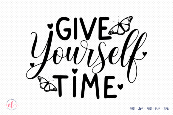 Reviewing Give Yourself Time, Butterfly Quote SVG