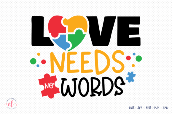 Reviewing Love Needs No Words, Autism Quote SVG